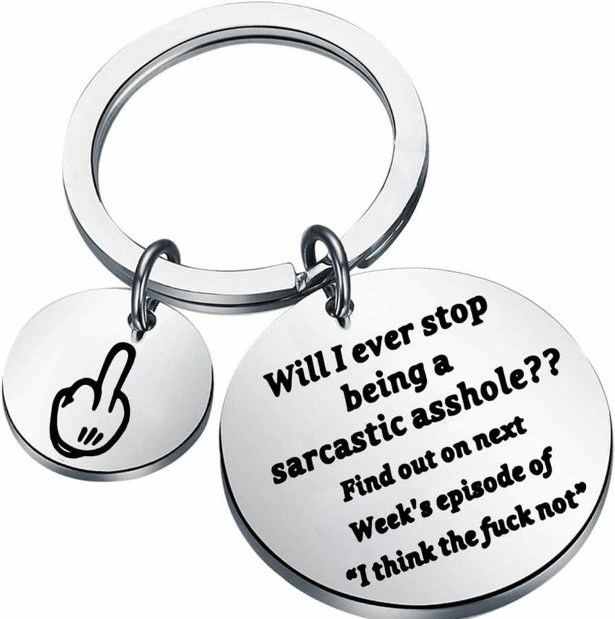 Best FOTAP Will I Ever Stop Being A Sarcastic Asshole? Find Out On Next Week'S Episode Of "I Think The F*Ck Not"Keychain Funny Keychain