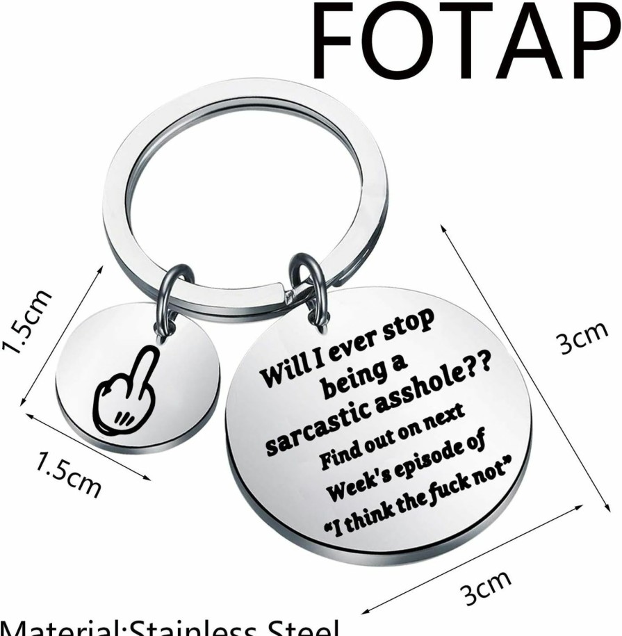 Best FOTAP Will I Ever Stop Being A Sarcastic Asshole? Find Out On Next Week'S Episode Of "I Think The F*Ck Not"Keychain Funny Keychain