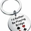 Online LQRI Lqri Bridge Gift Bridge Player Gift Bridge Athletes Gift I'D Rather Be Playing Bridge Keychain Bridge Lover Gift